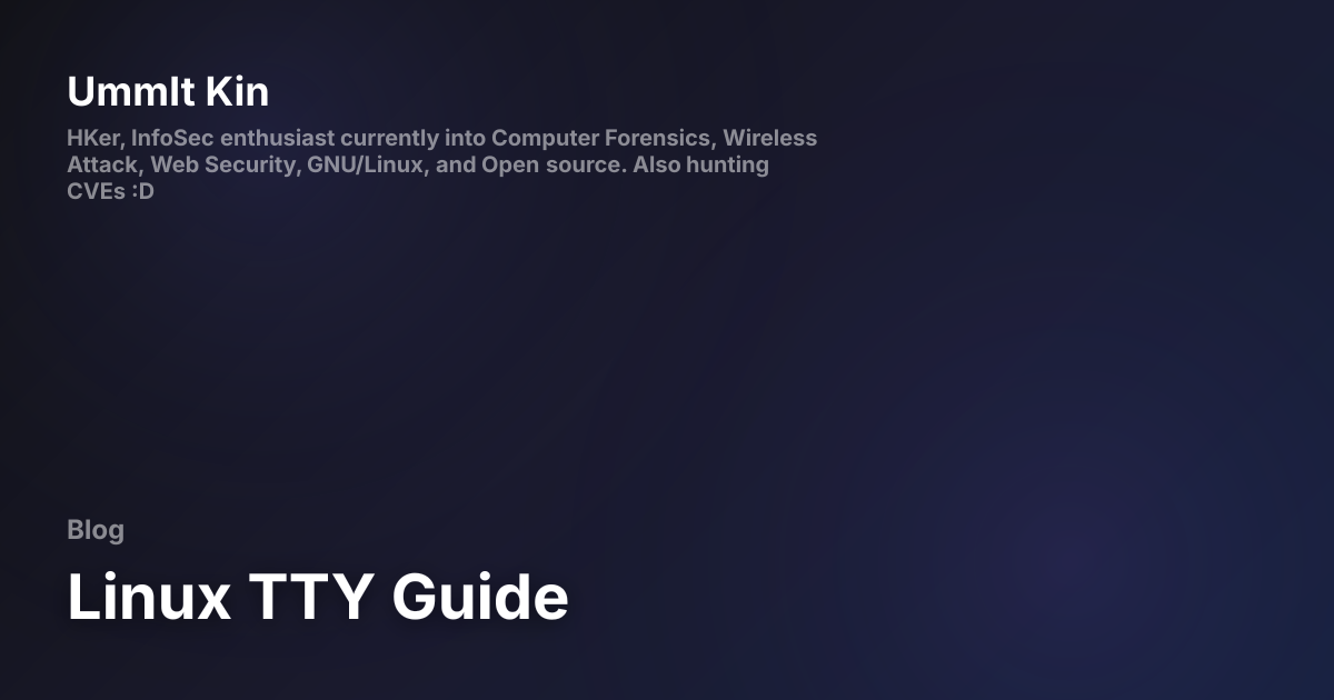 Linux TTY Guide | UmmIt Kin Personal website