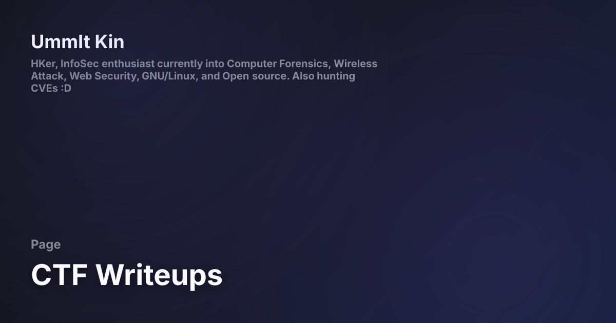 CTF Writeups | UmmIt Kin Personal website