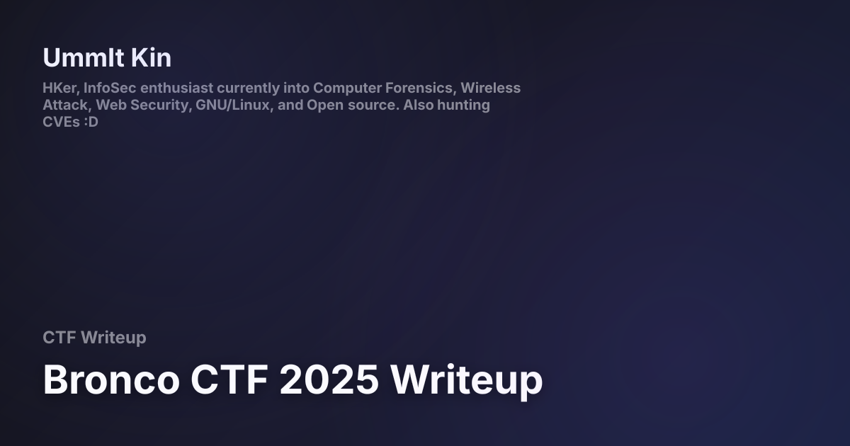 Bronco CTF 2025 Writeup | UmmIt Kin Personal website