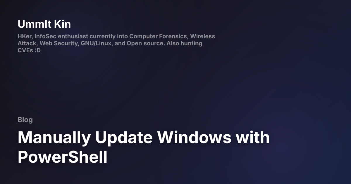 Manually Update Windows with PowerShell | UmmIt Kin Personal website